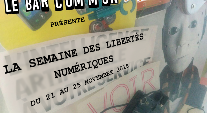 Le Bar Commun – La Semaine des Libertés Numériques, du 21 au 25 novembre 2018