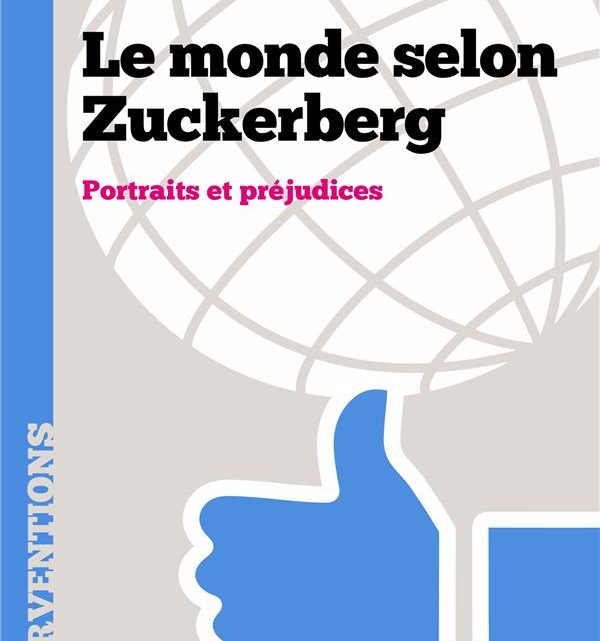 Le monde selon Zuckerberg