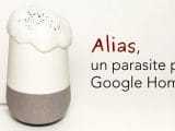 Alias Google Home